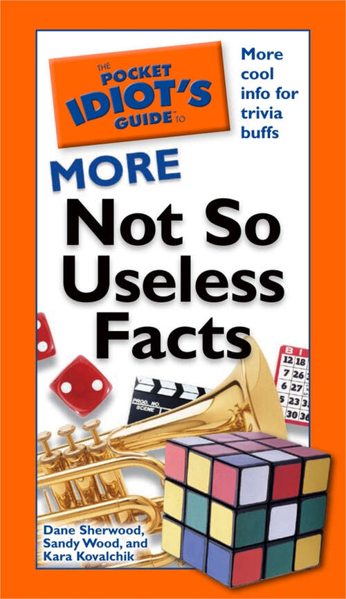 Book cover of The Pocket Idiot's Guide to More Not So Useless Facts