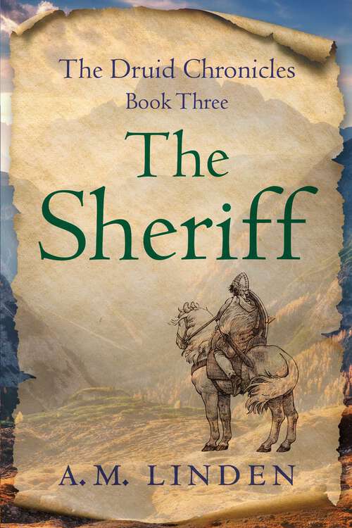 Book cover of The Sheriff: The Druid Chronicles, Book Three