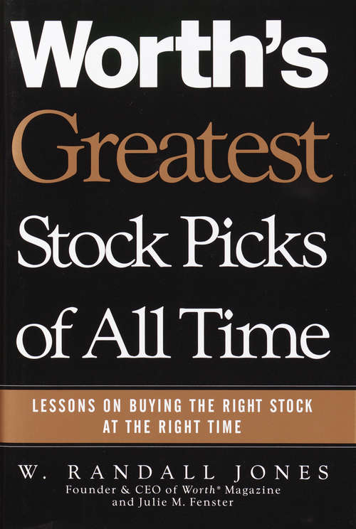 Book cover of Worth's Greatest Stock Picks of All Time: Lessons on Buying the Right Stock at the Right Time