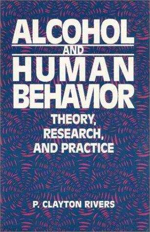 Book cover of Alcohol and Human Behavior: Theory, Research, and Practice