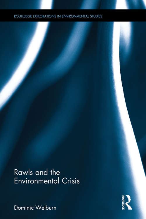 Book cover of Rawls and the Environmental Crisis (Routledge Explorations in Environmental Studies)