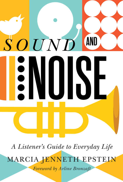 Book cover of Sound and Noise: A Listener's Guide to Everyday Life