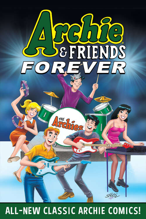Book cover of Archie & Friends Forever (Archie & Friends Forever #1)
