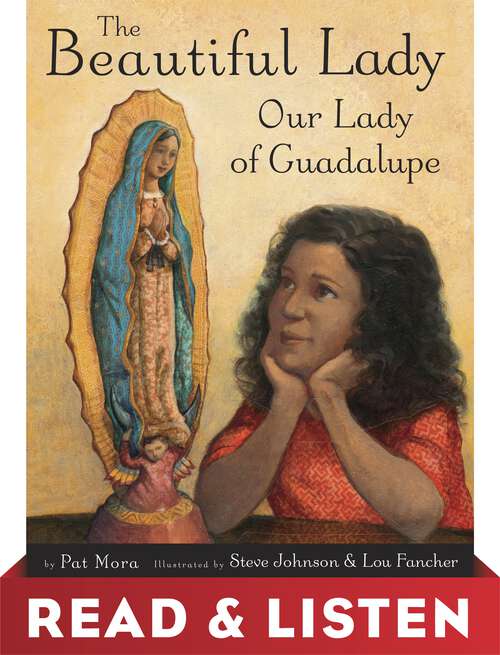 Book cover of The Beautiful Lady: Our Lady of Guadalupe: Read & Listen Edition