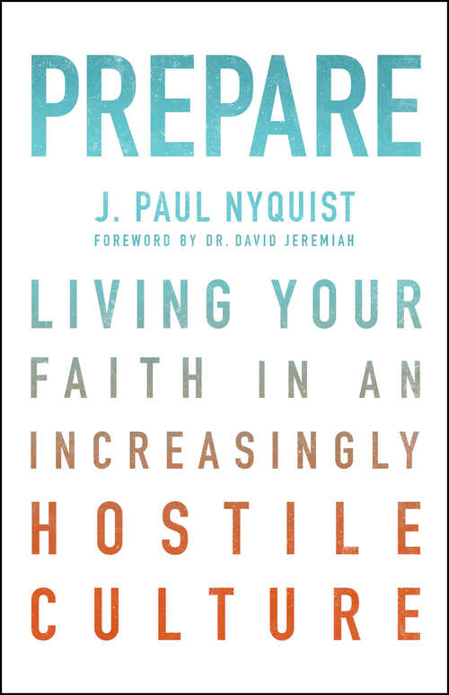 Book cover of Prepare: Living Your Faith in an Increasingly Hostile Culture