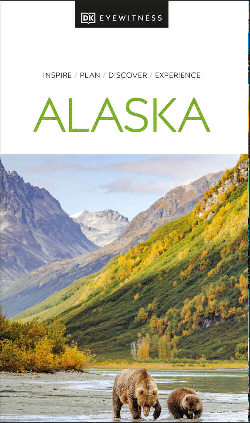 Book cover of DK Eyewitness Alaska (7) (Travel Guide)