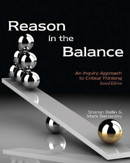 Book cover of Reason in the Balance: An Inquiry Approach to Critical Thinking (Second Edition)