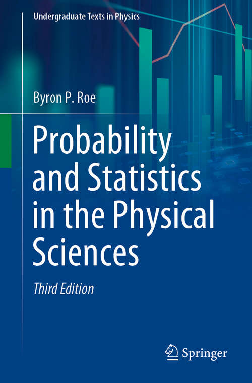 Book cover of Probability and Statistics in the Physical Sciences (3rd ed. 2020) (Undergraduate Texts in Physics)