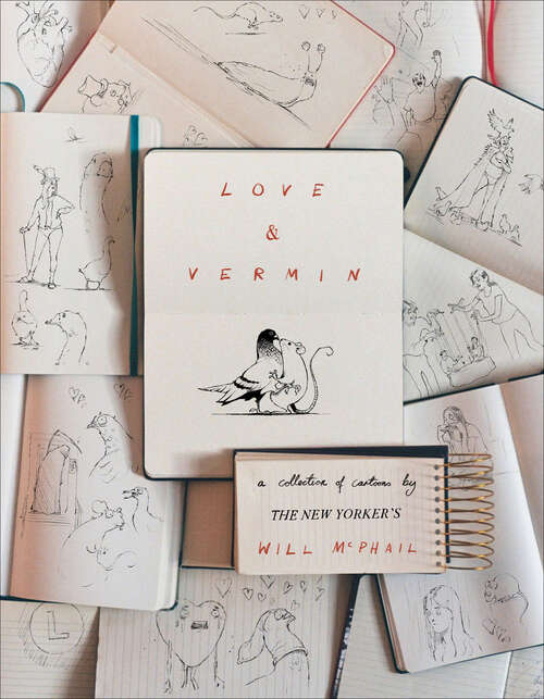 Book cover of Love & Vermin: A Collection of Cartoons by The New Yorker's Will McPhail