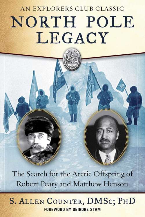 Book cover of North Pole Legacy: The Search for the Arctic Offspring of Robert Peary and Matthew Henson