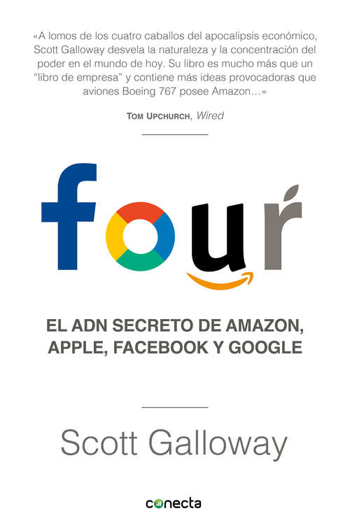 Book cover of Four: El ADN secreto de Amazon, Apple, Facebook y Goggle