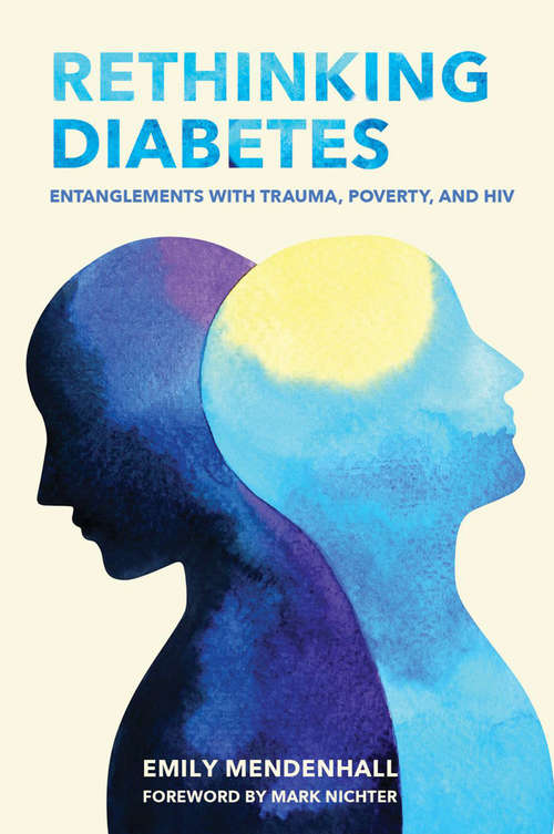 Book cover of Rethinking Diabetes: Entanglements with Trauma, Poverty, and HIV