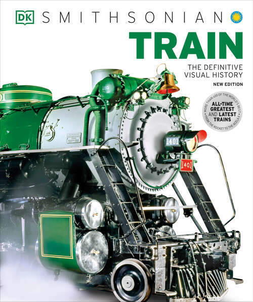 Book cover of Train: The Definitive Visual History (DK Definitive Transport Guides)