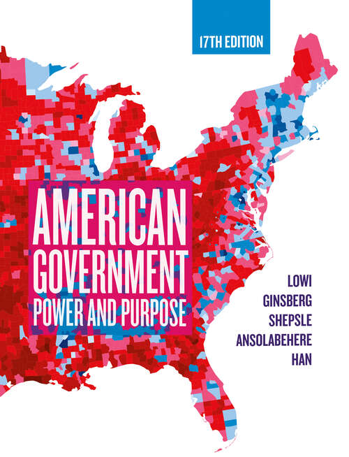 Book cover of American Government (Seventeenth Edition): Power And Purpose (Seventeenth Edition)