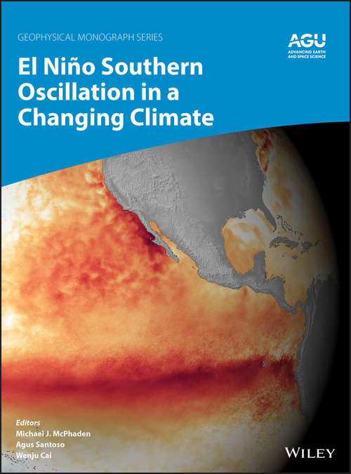 Book cover of El Niño Southern Oscillation in a Changing Climate (Geophysical Monograph Series #254)