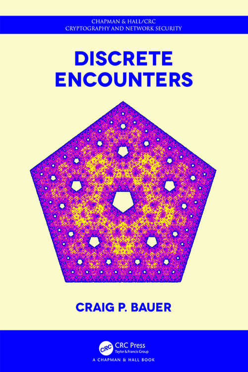 Book cover of Discrete Encounters (Chapman & Hall/CRC Cryptography and Network Security Series)