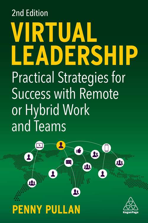 Book cover of Virtual Leadership: Practical Strategies for Success with Remote or Hybrid Work and Teams (2)