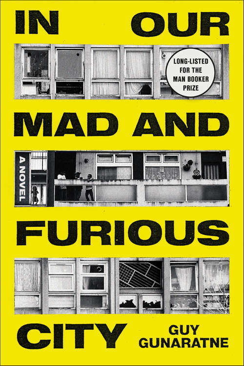 Book cover of In Our Mad and Furious City: A Novel