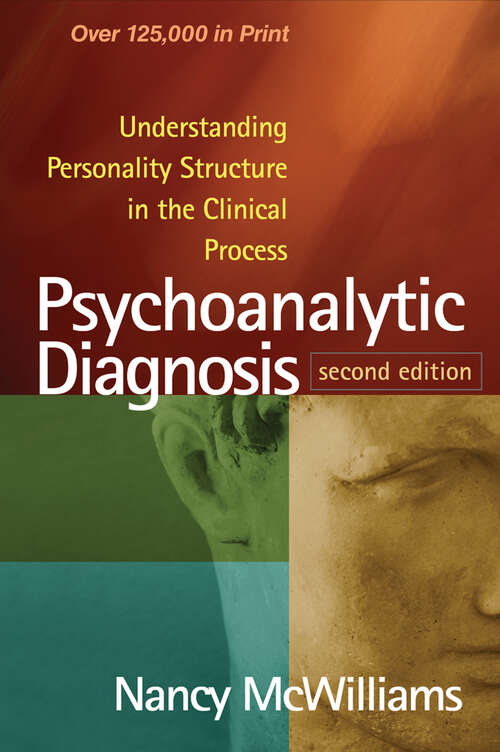 Book cover of Psychoanalytic Diagnosis, Second Edition: Understanding Personality Structure in the Clinical Process (Second Edition)
