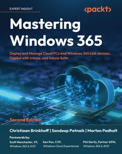 Book cover of Mastering Windows 365: Deploy and Manage Cloud PCs and Windows 365 Link devices, Copilot with Intune, and Intune Suite