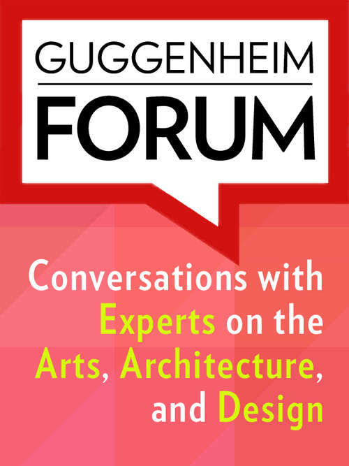 Book cover of Guggenheim Forum Reader 1