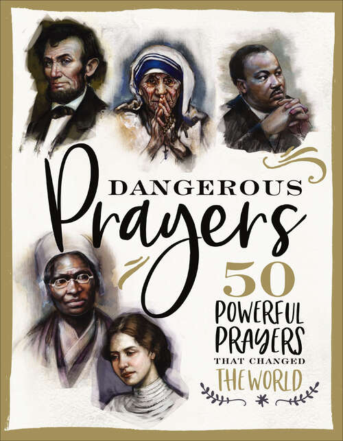 Book cover of Dangerous Prayers: 50 Powerful Prayers That Changed the World