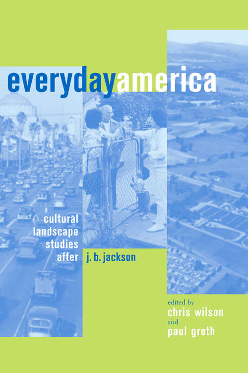 Book cover of Everyday America: Cultural Landscape Studies After J. B. Jackson
