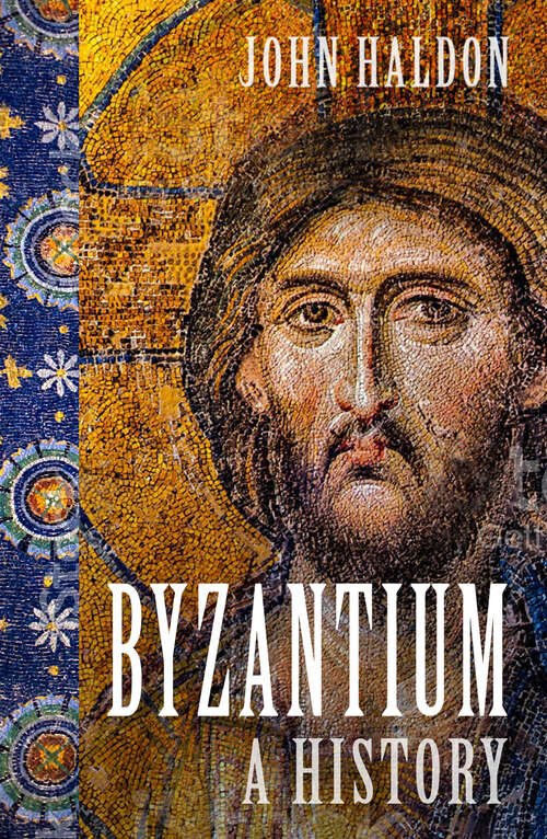 Book cover of Byzantium: A History (2) (Guide To... Ser.)