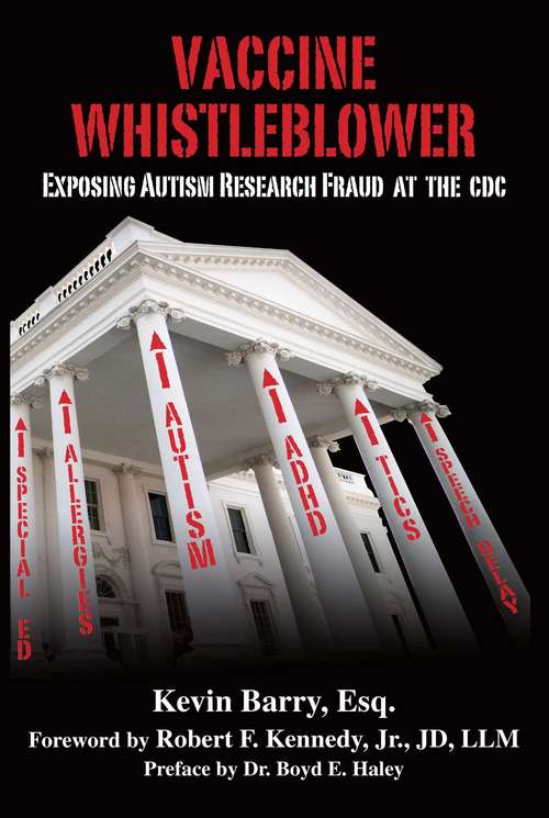 Book cover of Vaccine Whistleblower: Exposing Autism Research Fraud at the CDC (1st Edition)