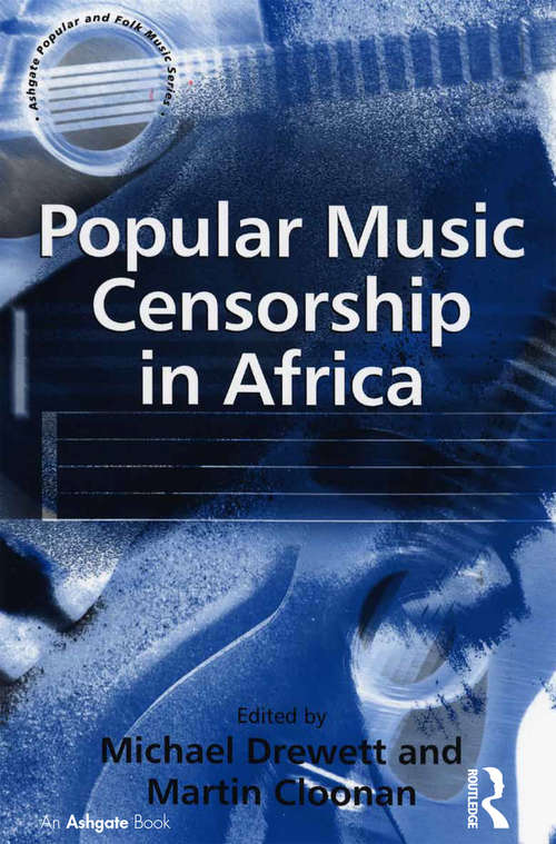 Book cover of Popular Music Censorship in Africa (Ashgate Popular and Folk Music Series)