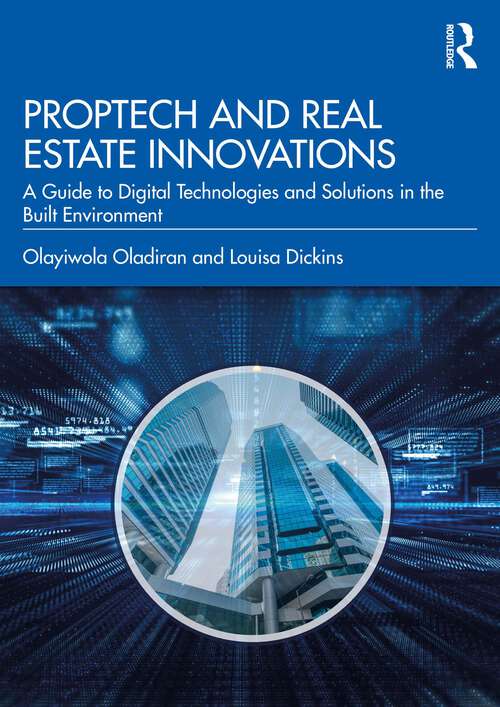 Book cover of PropTech and Real Estate Innovations: A Guide to Digital Technologies and Solutions in the Built Environment