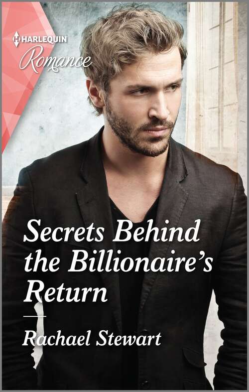 Book cover of Secrets Behind the Billionaire's Return (Original) (Claiming the Ferrington Empire #1)