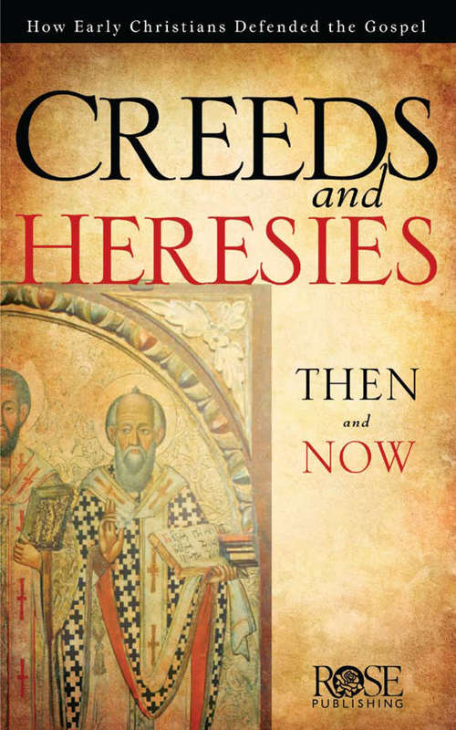 Book cover of Creed & Heresies: Then and Now