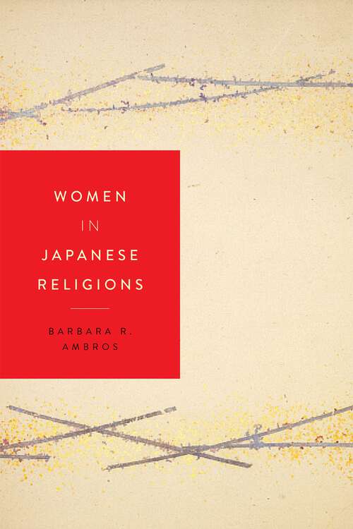 Book cover of Women in Japanese Religions (Women in Religions #1)