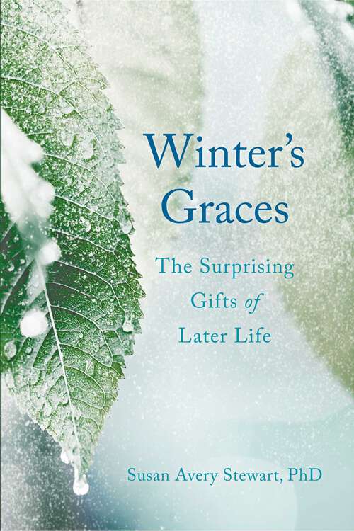 Book cover of Winter's Graces: The Surprising Gifts of Later Life