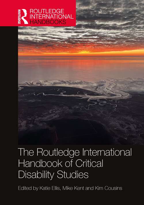 Book cover of The Routledge International Handbook of Critical Disability Studies (Routledge International Handbooks)