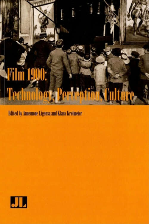 Book cover of Film 1900: Technology, Perception, Culture