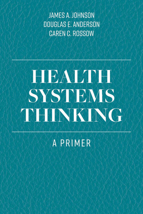 Book cover of Health Systems Thinking: A Primer