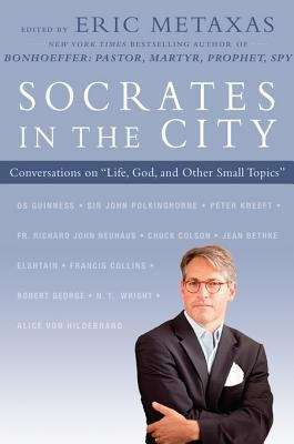 Book cover of Life, God, and Other Small Topics: Conversations from Socrates in the City