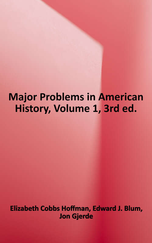 Book cover of Major Problems In American History, Volume I (3)