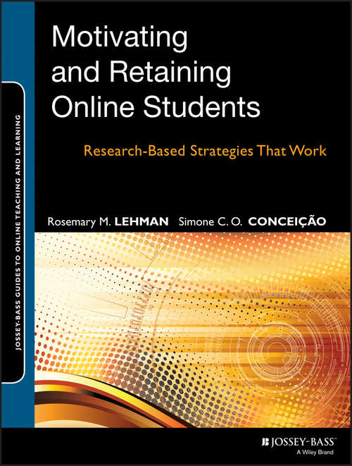 Book cover of Motivating and Retaining Online Students: Research-Based Strategies That Work (Jossey-Bass Guides to Online Teaching and Learning)