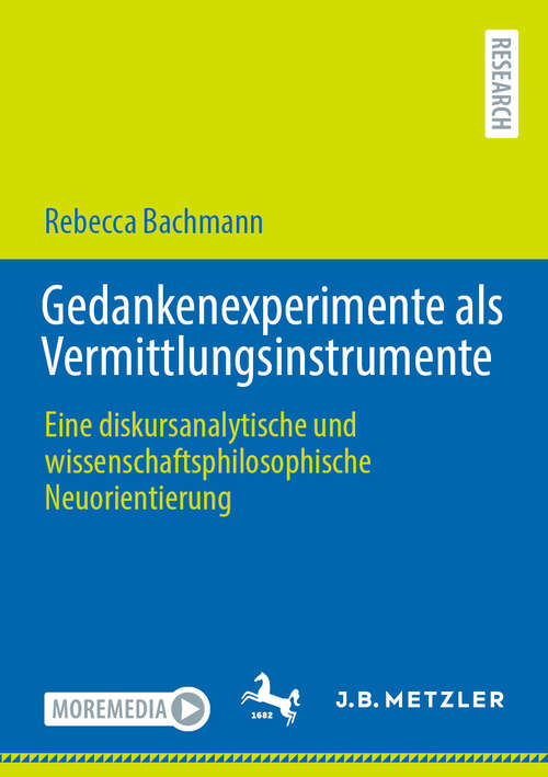 Book cover of Gedankenexperimente als Vermittlungsinstrumente: Eine diskursanalytische und wissenschaftsphilosophische Neuorientierung