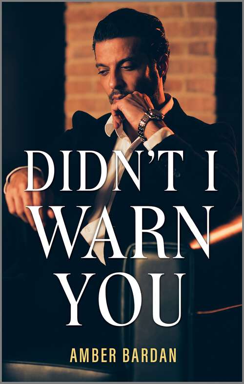 Book cover of Didn't I Warn You: A Dark Romance Novel (Reissue) (A Bad for You Novel #1)