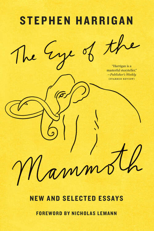 Book cover of The Eye of the Mammoth: New and Selected Essays (Jack and Doris Smothers Series in Texas History, Life, and Culture)