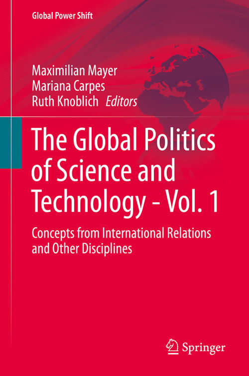 Book cover of The Global Politics of Science and Technology - Vol. 1