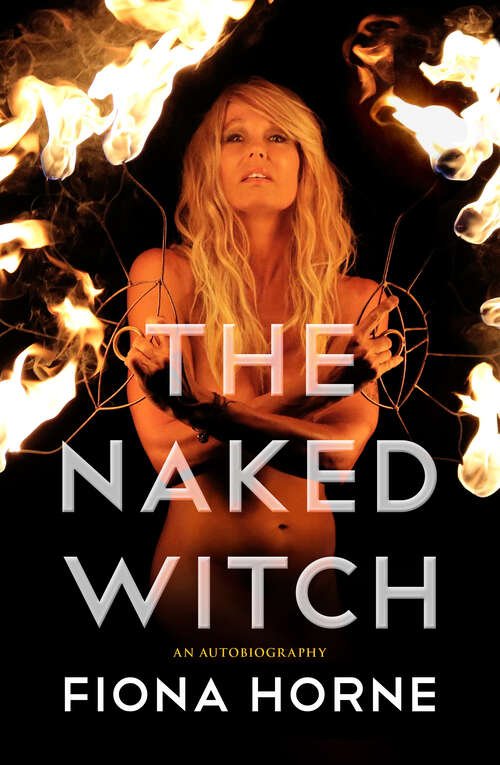 Book cover of The Naked Witch: An Autobiography