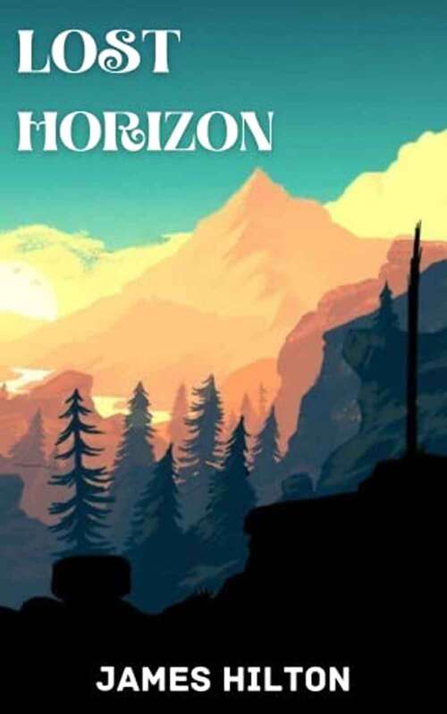 Book cover of Lost Horizon: A Novel