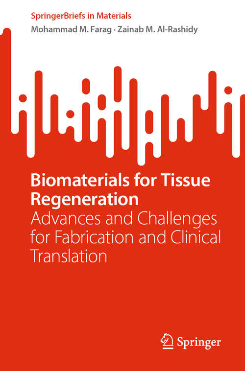 Book cover of Biomaterials for Tissue Regeneration: Advances and Challenges for Fabrication and Clinical Translation (SpringerBriefs in Materials)