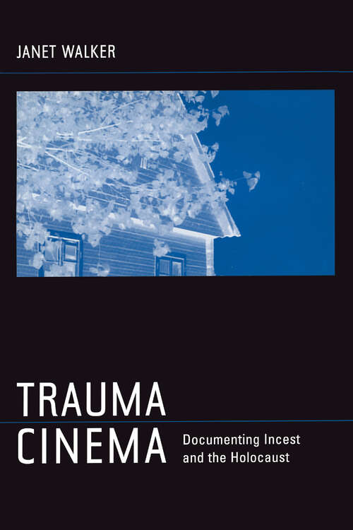 Book cover of Trauma Cinema: Documenting Incest and the Holocaust