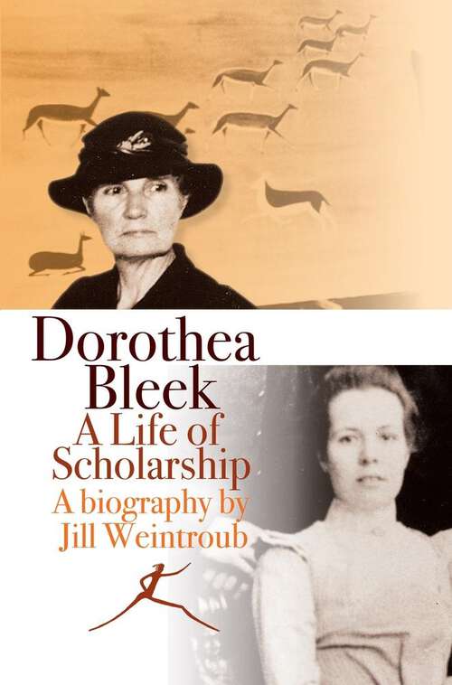 Book cover of Dorothea Bleek: A life of scholarship
